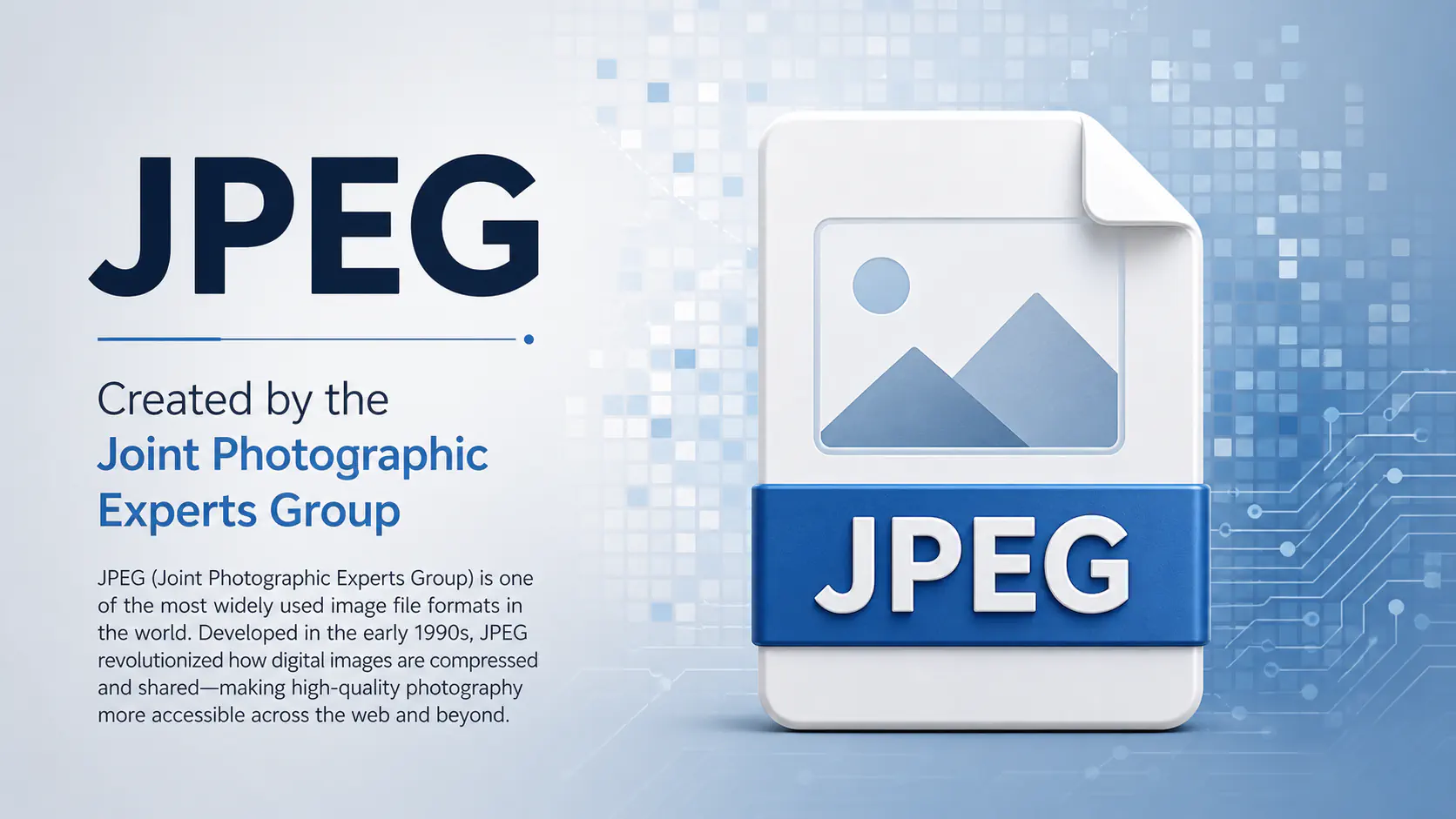 Title graphic explaining that JPEG stands for Joint Photographic Experts Group, the international standards committee that created the JPEG image format in the early 1990s